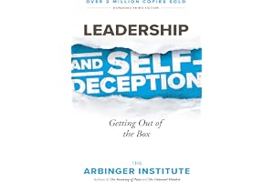 Leadership and Self-Deception: Getting Out of the Box