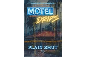 Motel Drips: Case File #1 - A Filthy Archive of Voyeurism, Degradation, and Unholy Use (The Bleached Palms Archives)