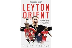 The Fall and Rise of Leyton Orient: The Fall and Rise of Leyton Orient