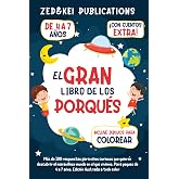 El Gran Libro De Los Porqu&eacute;s: M&aacute;s de 100 respuestas para ni&ntilde;os curiosos que quieren descubrir el maravilloso mundo en el que