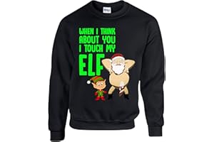 GENERIC When I Think about You I Touch My Elf Sweater Sweatshirt Rude Christmas Xmas Gift Ugly Funny Long Sleeve Sweatshirt Black