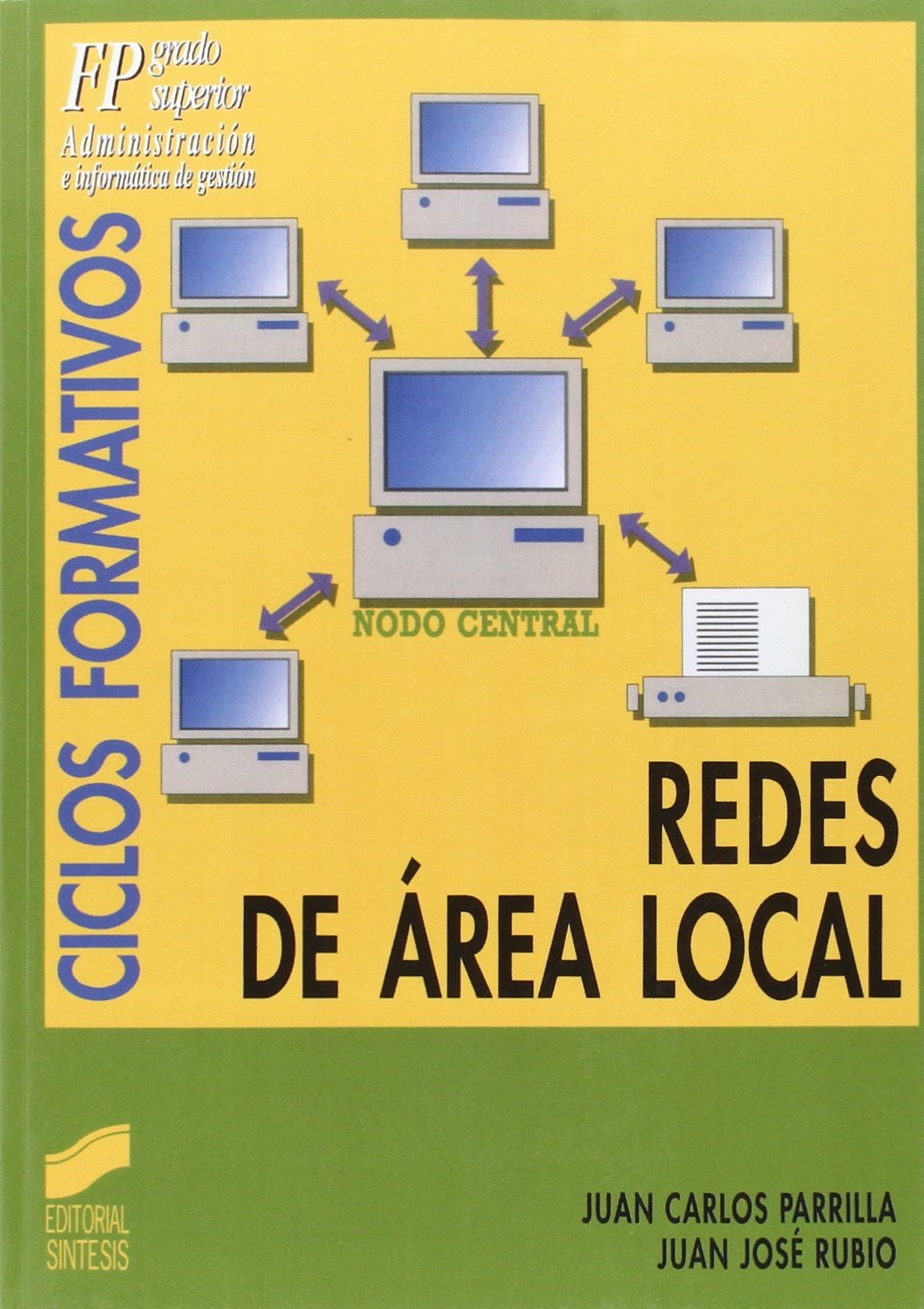 Redes de área local: [FP, grado superior, administración e informática de gestión]