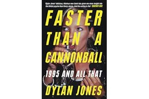 Faster Than A Cannonball: 1995 and All That
