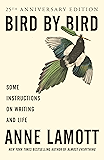 Bird by Bird: Some Instructions on Writing and Life (English Edition)