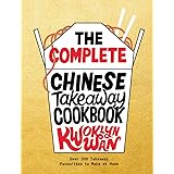 The Complete Chinese Takeaway Cookbook: Over 200 Takeaway Favourites to Make at Home