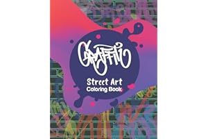 Graffiti Street Art Coloring Book: Letters & Characters Designs - Gift Idea for Kids & Teens and Adults