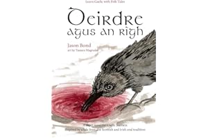 Deirdre agus an Rìgh: A short novel for Gaelic learners (Learn Gaelic with Folk Tales)