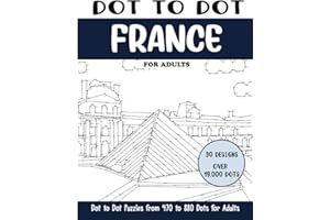 Dot to Dot France for Adults: France Connect the Dots Book for Adults (Over 19000 dots)