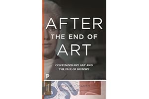 After the End of Art: Contemporary Art and the Pale of History: Contemporary Art and the Pale of History - Updated Edition