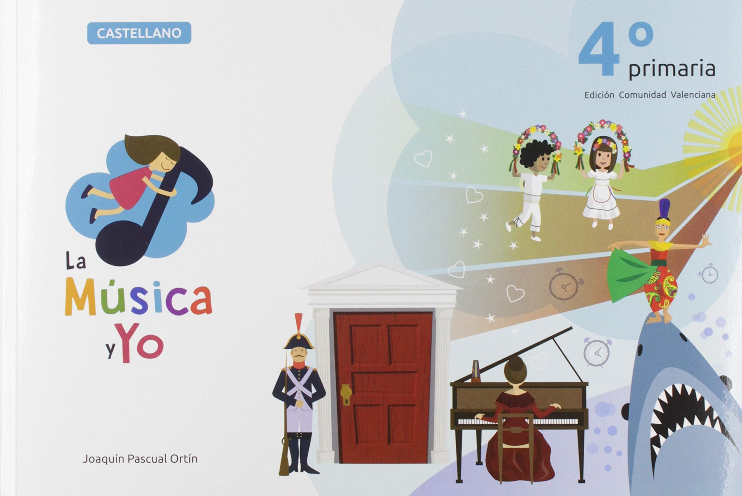 LA MÚSICA Y YO 4º PRIMARIA: COMUNIDAD VALENCIANA