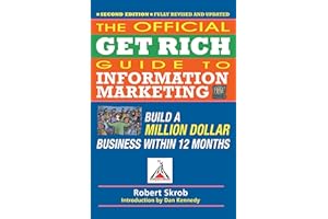 Official Get Rich Guide to Information Marketing: Build a Million Dollar Business Within 12 Months (IPRO DIST PRODUCT I/I)