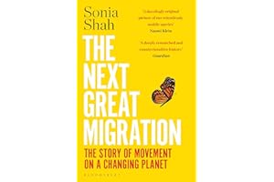 The Next Great Migration: The Story of Movement on a Changing Planet