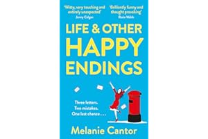 Life and other Happy Endings: The witty, hopeful and uplifting read for Summer