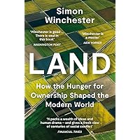 Land: How the Hunger for Ownership Shaped the Modern World