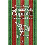 Le ossa dei Caprotti
