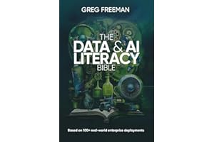 The Data & AI Literacy Bible: Based on 100+ real-world enterprise deployments