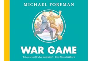 War Game: The classic illustrated children’s book about the World War One football match