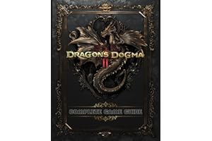 Dragons Dogma 2 : Complete Game Guide: Full Wlakthrough, Tips, Tricks, Secrets and Collectibles !