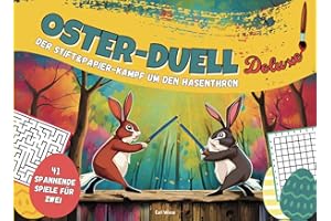 Oster-Duell Deluxe – Der Stift & Papier-Kampf um den Hasenthron: 41 spannende Spiele und Rätsel für Zwei I Das ultimative Geschenk zu Ostern