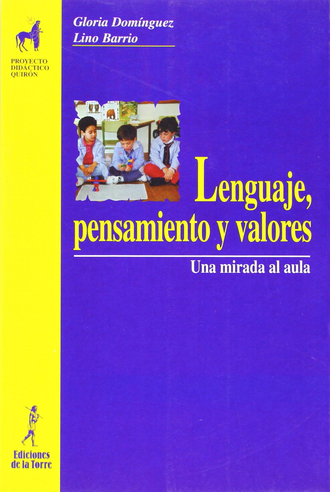 Lenguaje, pensamiento y valores. Una mirada al aula
