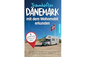 Traumhaftes Dänemark mit dem Wohnmobil erkunden: Dein kompakter Reiseführer für unvergessliche Erlebnisse von Jütland bis Sjaelland.