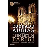 I segreti di Parigi. Luoghi, storie e personaggi di una capitale