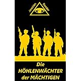 Die Höhlenwächter der Mächtigen