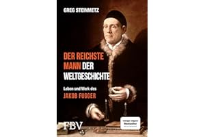 Der reichste Mann der Weltgeschichte: Biografie des Finanzgenies zum 500. Todestag erstmals als Taschenbuch. Ideales Geschenk für Geschichtsfans