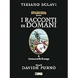 Dylan Dog presenta I racconti di domani. Ammazzando il tempo (Vol. 5)