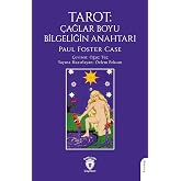 Tarot: &Ccedil;ağlar Boyu Bilgeliğin Anahtarı
