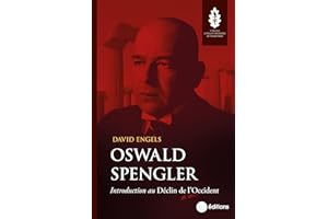 Oswald Spengler: Introduction au Déclin de l'Occident
