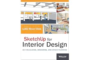 SketchUp for Interior Design: 3D Visualizing, Designing, and Space Planning