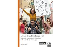 L'età della globalizzazione. Storia del mondo contemporaneo dalla Grande guerra a oggi. Nuova ediz.