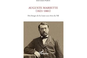 Auguste Mariette (1821-1881): Des berges de la Liane aux rives du Nil