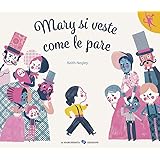 Mary si veste come le pare. Ediz. a colori
