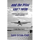 and the Pilot can't swim (John Hunt Book 2)