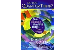 Do You QuantumThink?: New Thinking That Will Rock Your World