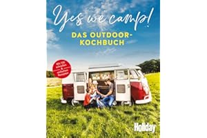 Yes we camp! - Das Outdoor-Kochbuch: Schnell & einfach (Camping)