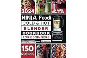 Ninja Foodi Cold & Hot Blender Cookbook for Beginners: Quick & Yummy Recipes for Smoothies, Soups, Sauces & Infused Cocktails | 30 Days Meal Plan