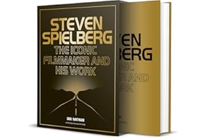 Steven Spielberg: The Iconic Filmmaker and His Work (Iconic Filmmakers Series)