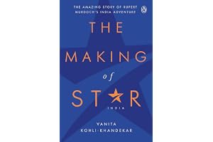 The Making of Star India: The Amazing Story of Rupert Murdoch's India Adventure