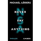 Never Say Anything: Thriller (German Edition)