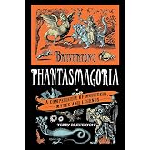Breverton's Phantasmagoria: A Compendium of Monsters, Myths and Legends