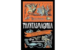 Breverton's Phantasmagoria: A Compendium of Monsters, Myths and Legends