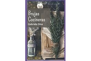 Brujas cocineras: Cocinando con magia blanca (Magia con plantas)