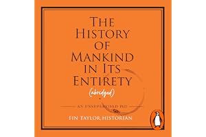 The History of Mankind in Its Entirety (Abridged): From the Comedian Behind the Hit Podcast, Fin vs History