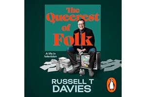 The Queerest of Folk: The memoir of a life in British Television from the head writer of Doctor Who and creator of Queer as F