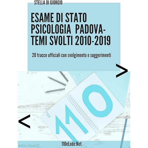 Esame Di Stato Psicologia Padova Temi Svolti 2010 2019 20 Tracce Ufficiali Con Svolgimento E Suggerimenti Ebook Di Giorgio Stella Amazon It Kindle Store