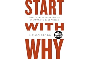 PENGUIN BOOKS LTD (UK) Start with why. How great leaders inspire everyone to take action