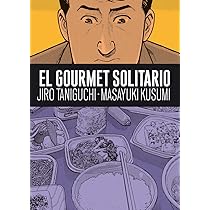 Gourmet Solitario, El 2ｦed (Sillón Orejero) : Taniguchi, Jiro, Kusumi,  Masayuki, Fonseca Sakai, Alberto K.: Amazon.es: Libros